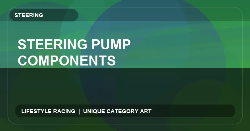 Steering Pump Components